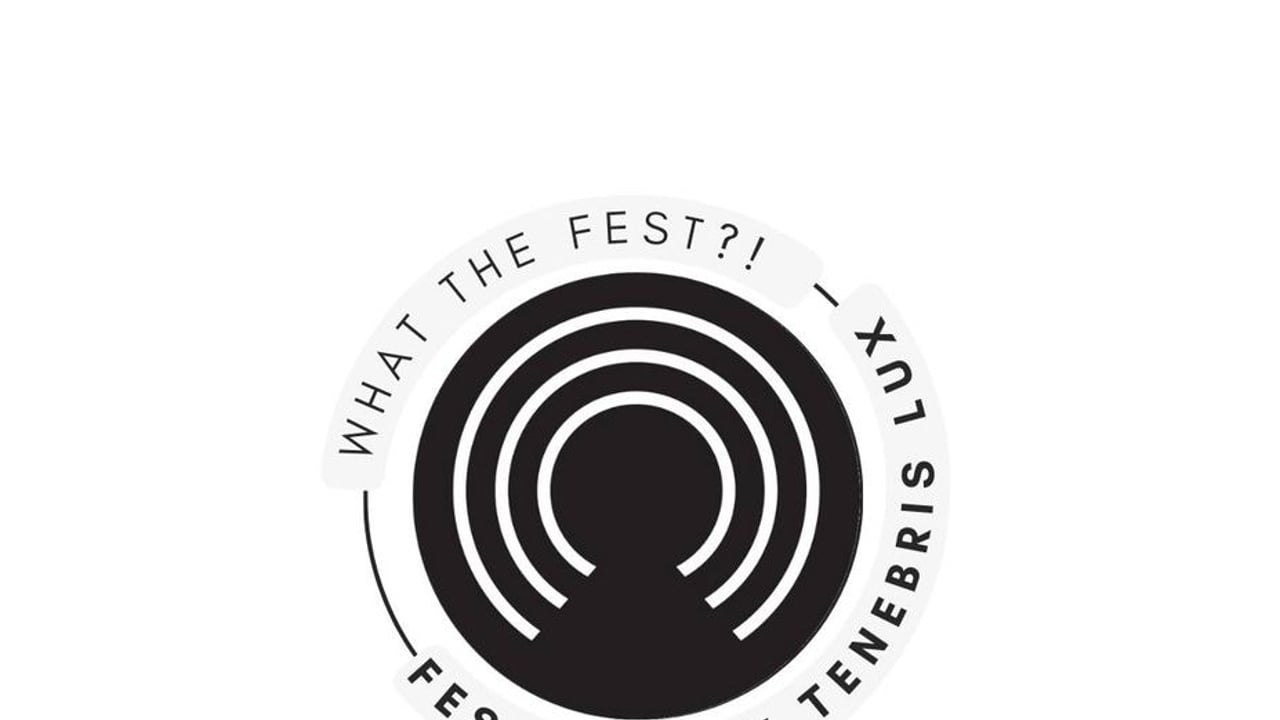 What The Fest - EX Tenebris LUX