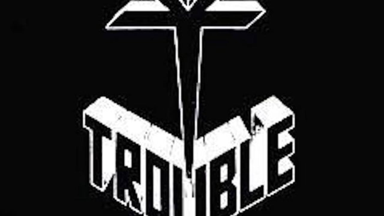 Trouble