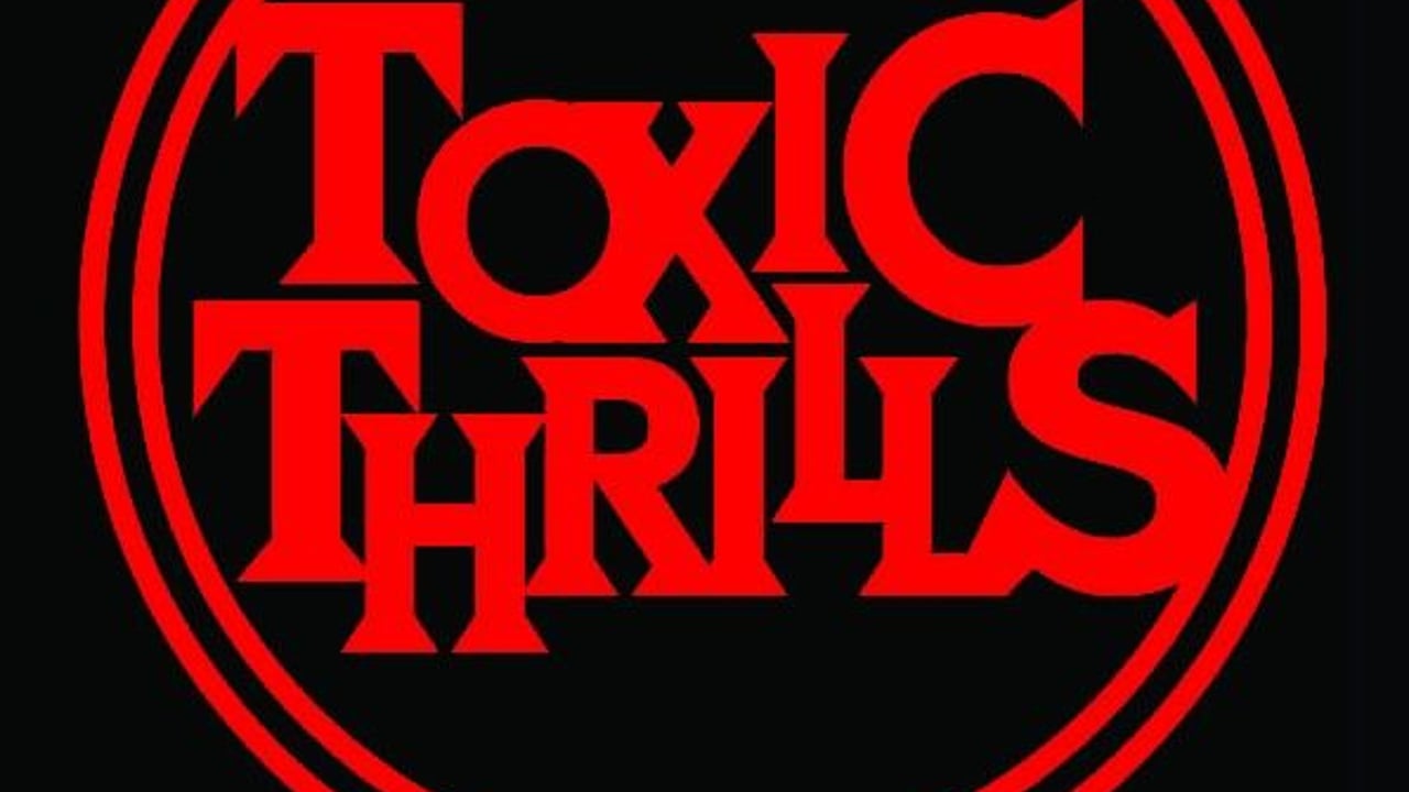 Toxic Thrills