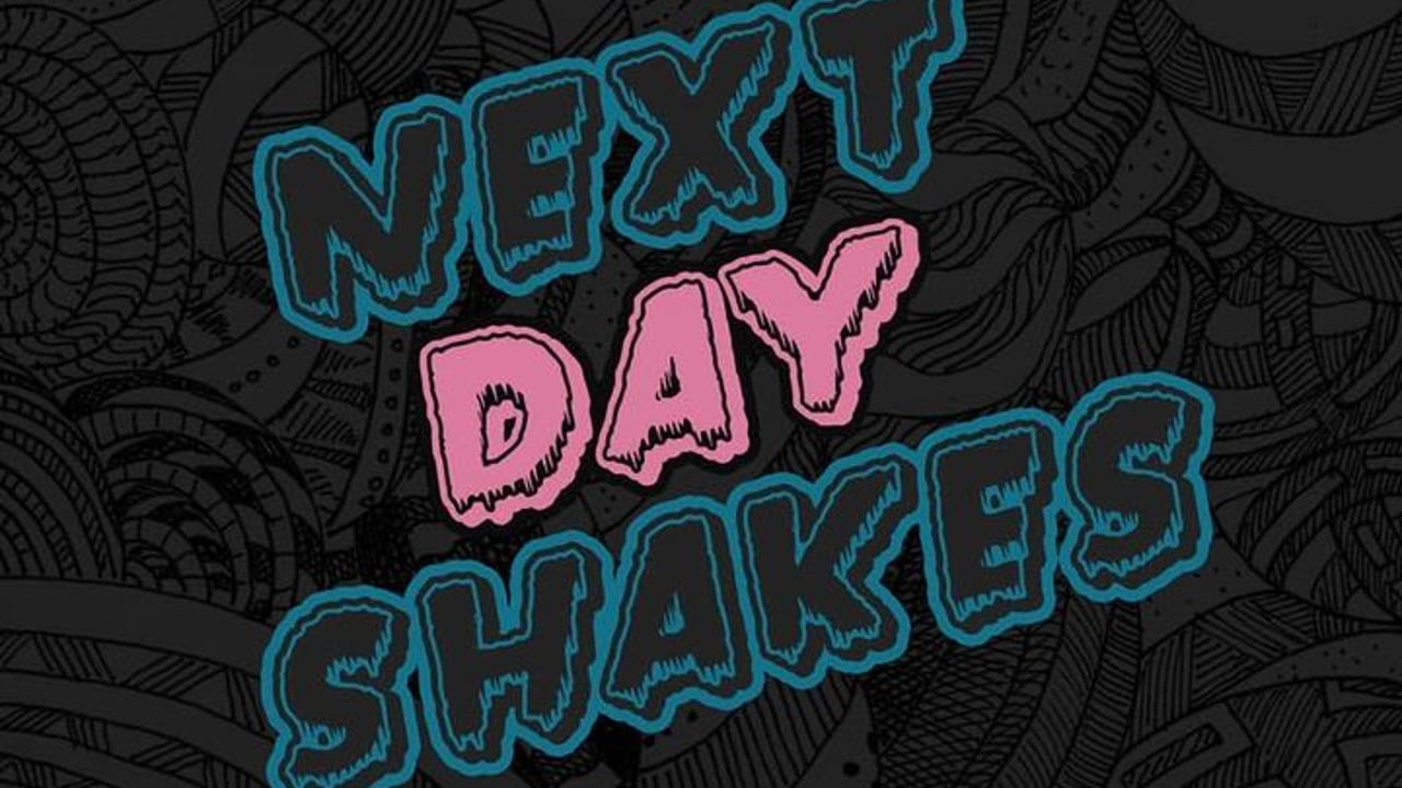 Next Day Shakes