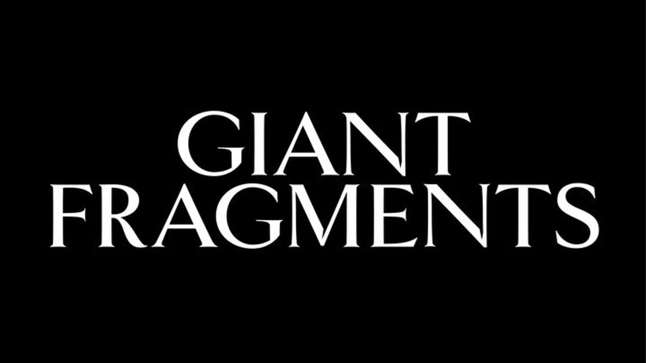 Giant Fragments