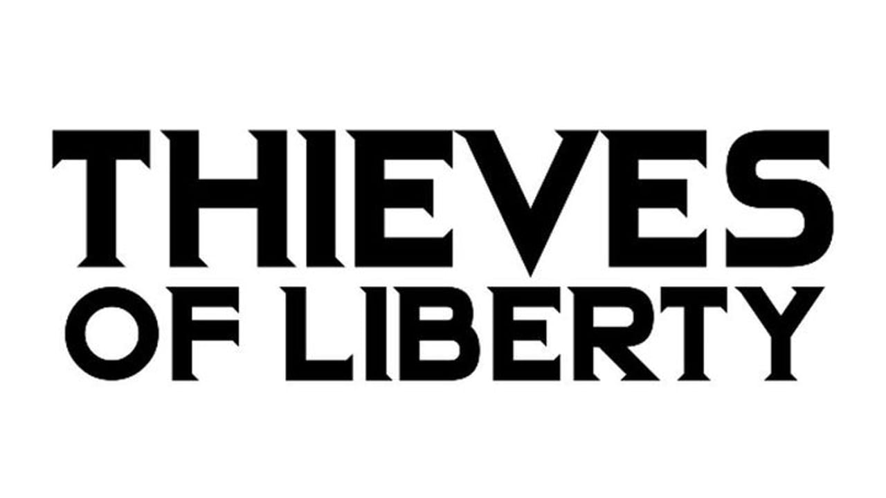 Thieves Of Liberty