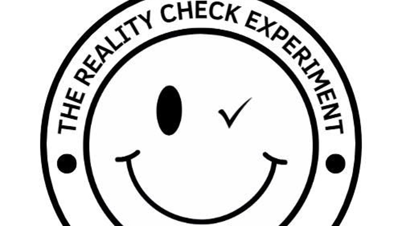 The Reality Check Experiment