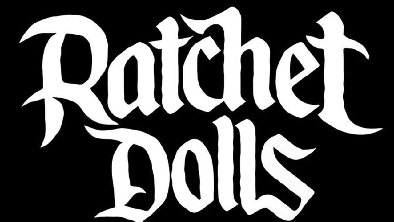 Ratchet Dolls