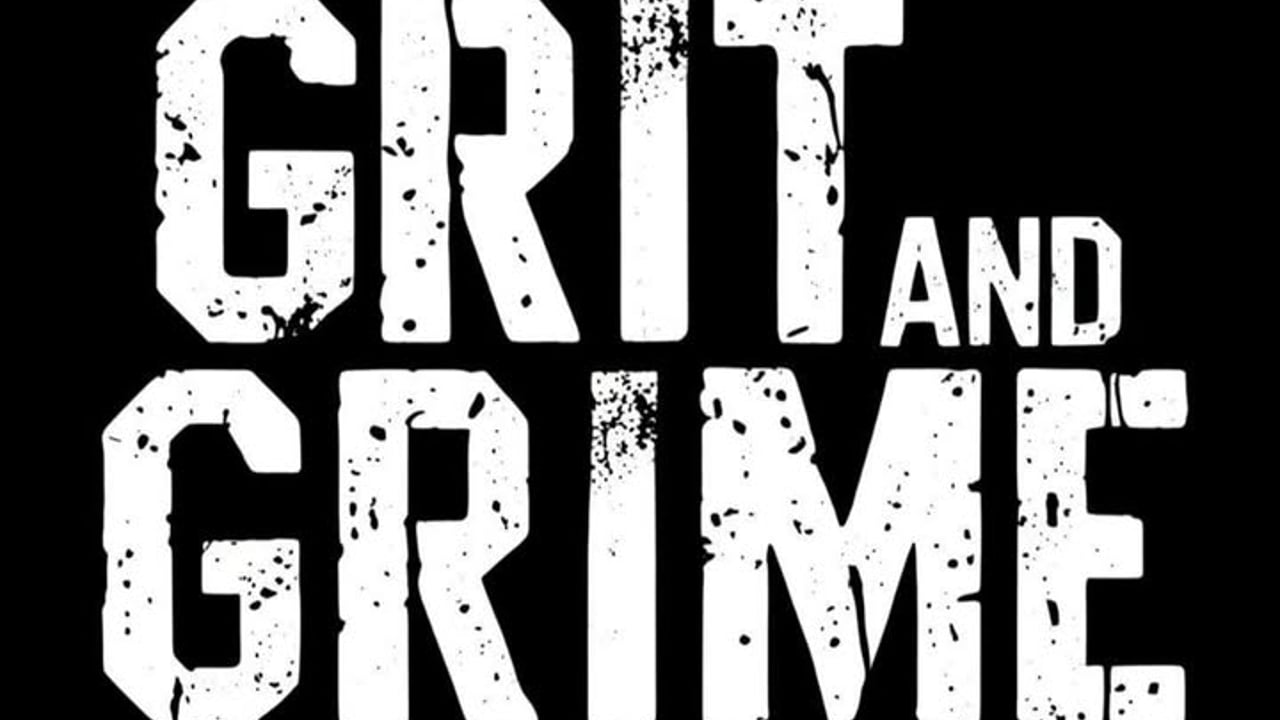 Grit and Grime Gigs