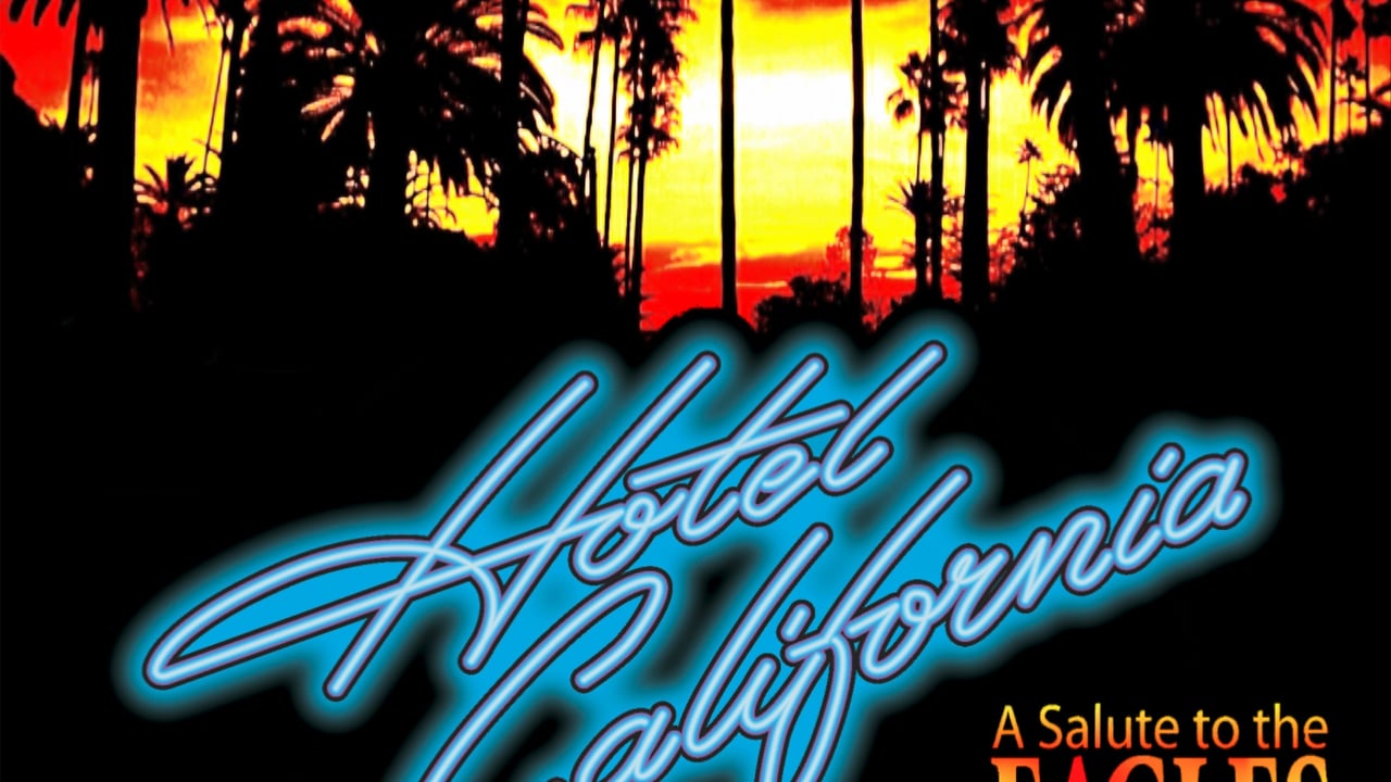 Hotel California - A Salute to The Eagles
