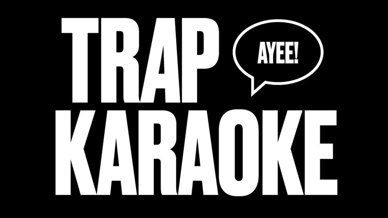 Trap Karaoke: Philadelphia