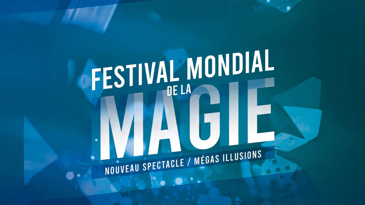 FESTIVAL MONDIAL DE LA MAGIE