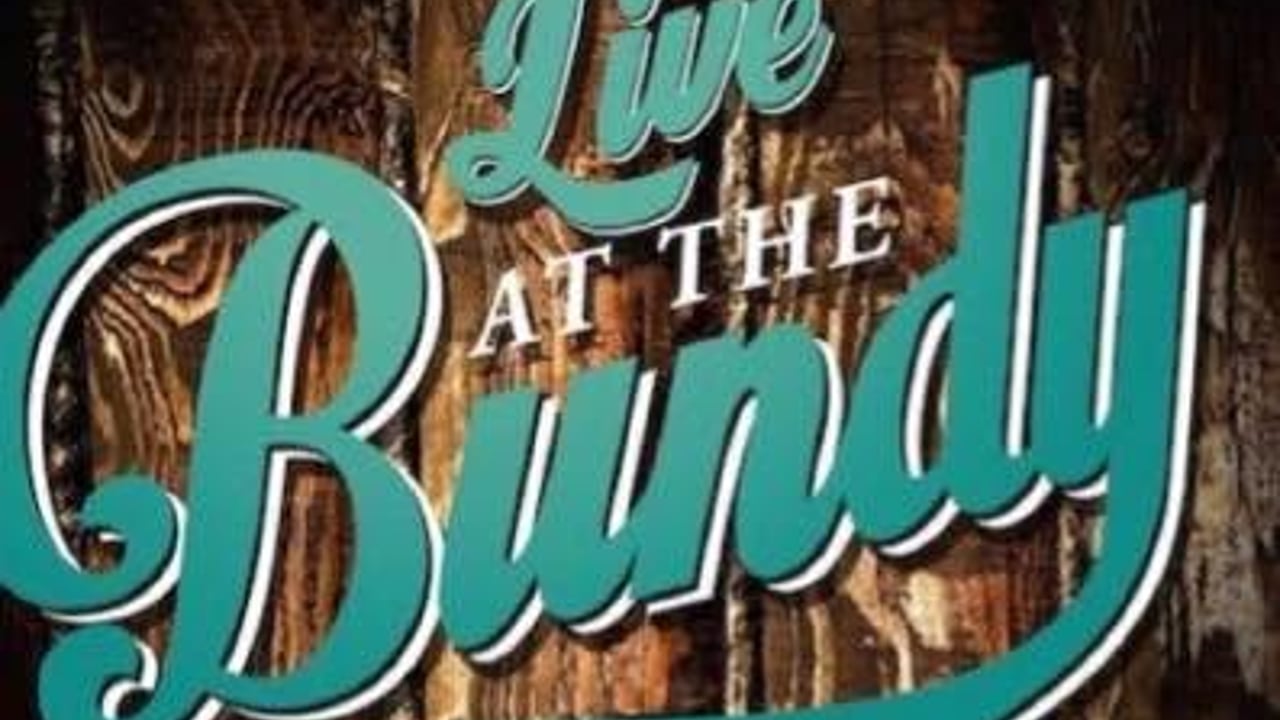 Live at the Bundy