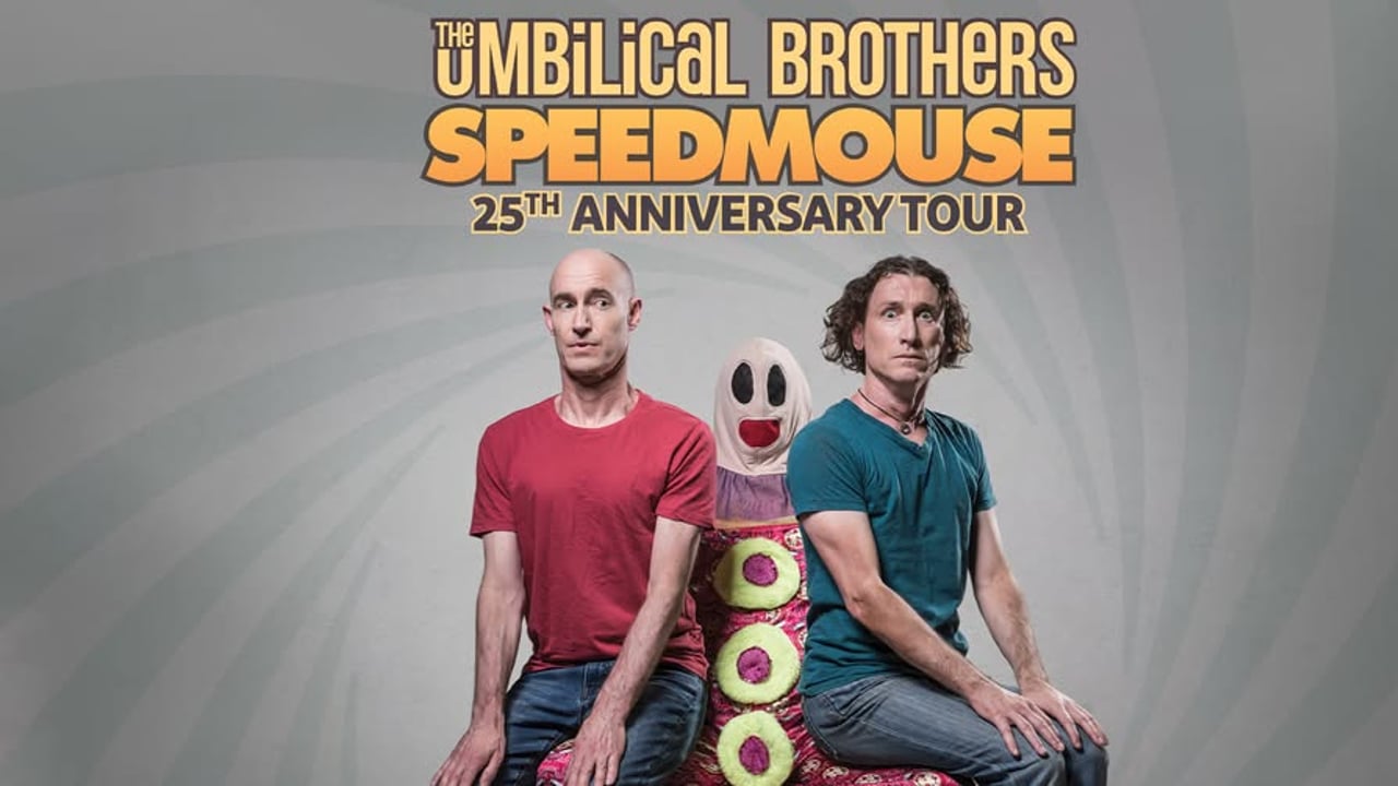 THE UMBILICAL BROTHERS - Speedmouse - Thirroul