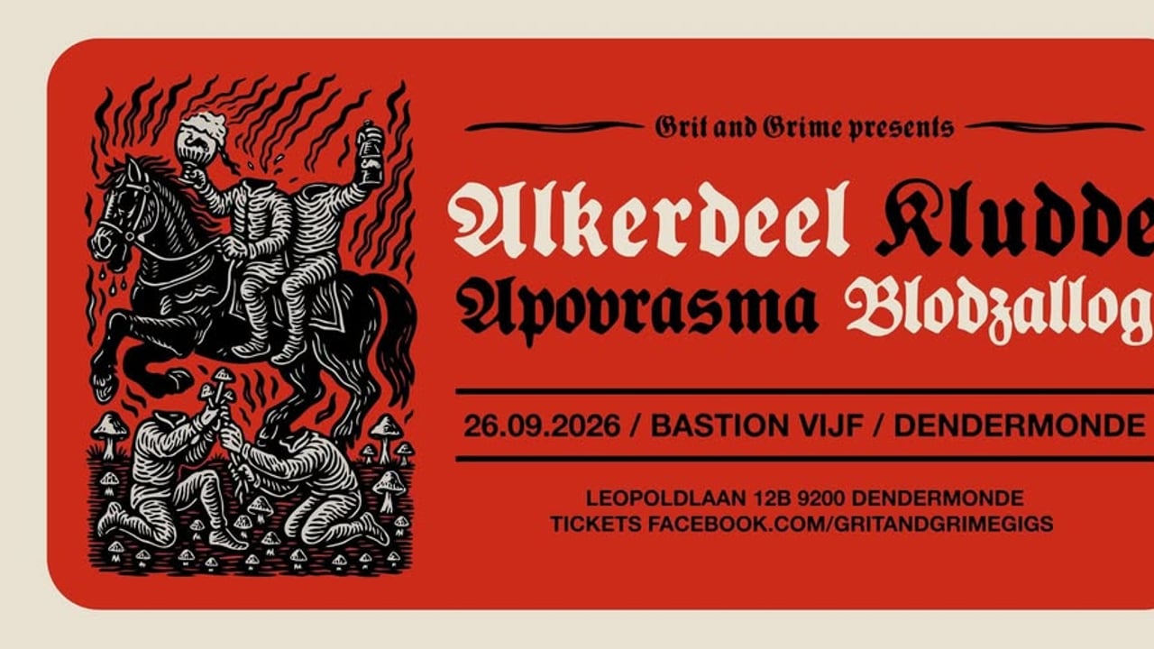 Alkerdeel / Kludde / Blodzallog (NL) / Apovrasma ● Bastion 5, Dendermonde 