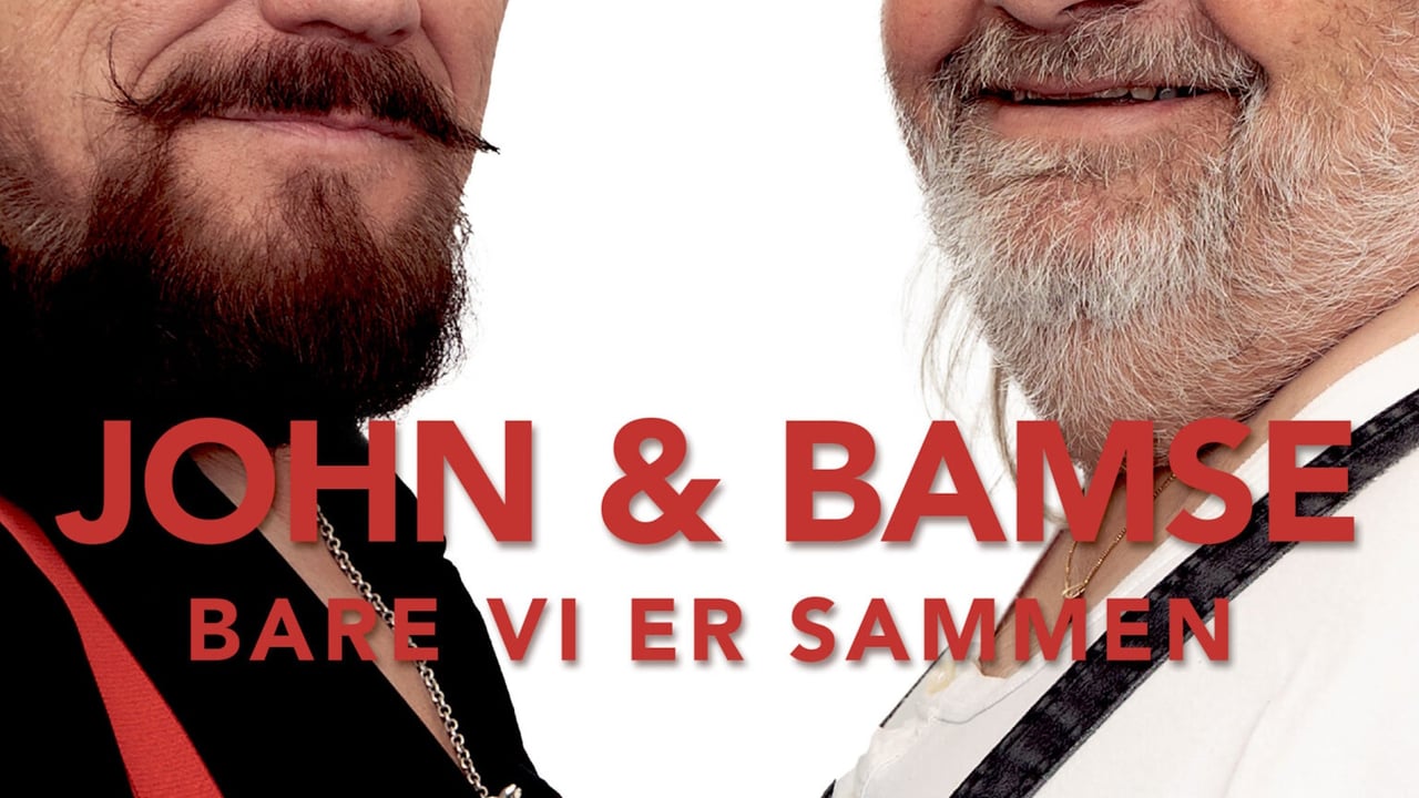 John & Bamse - Når bare vi er sammen