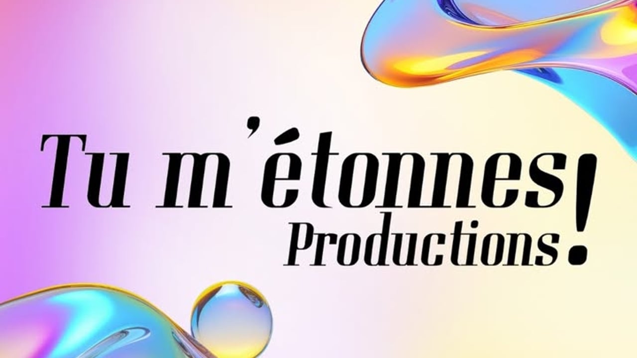 Tu m'étonnes productions