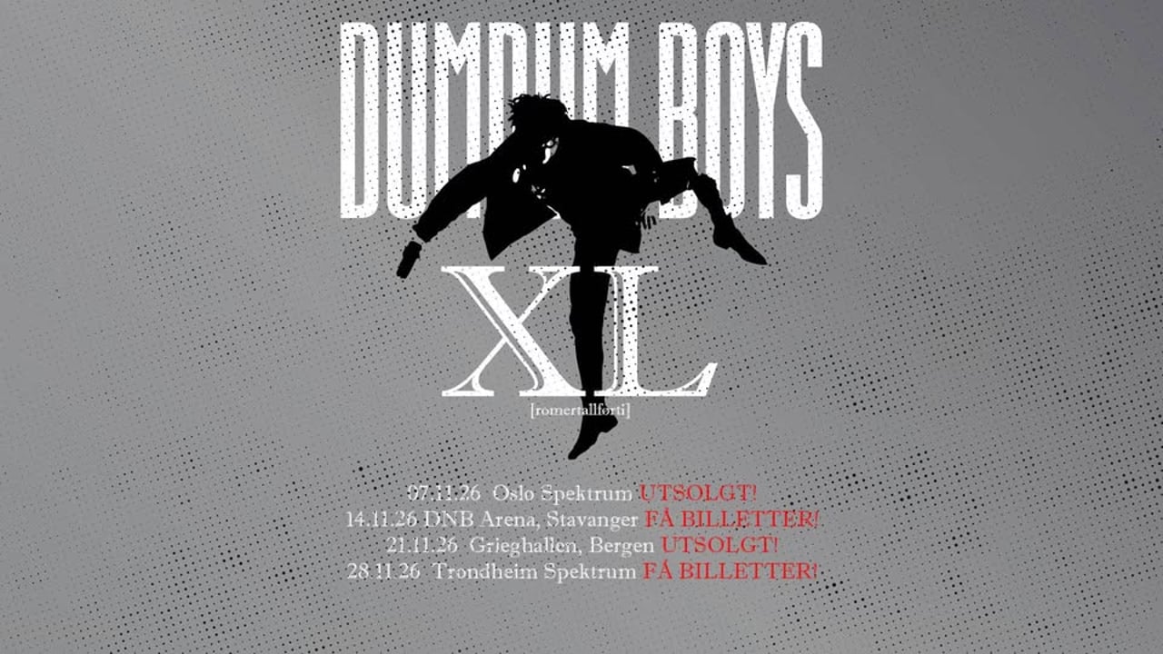 Dumdum Boys – XL [romertallførti] // Grieghallen // UTSOLGT!