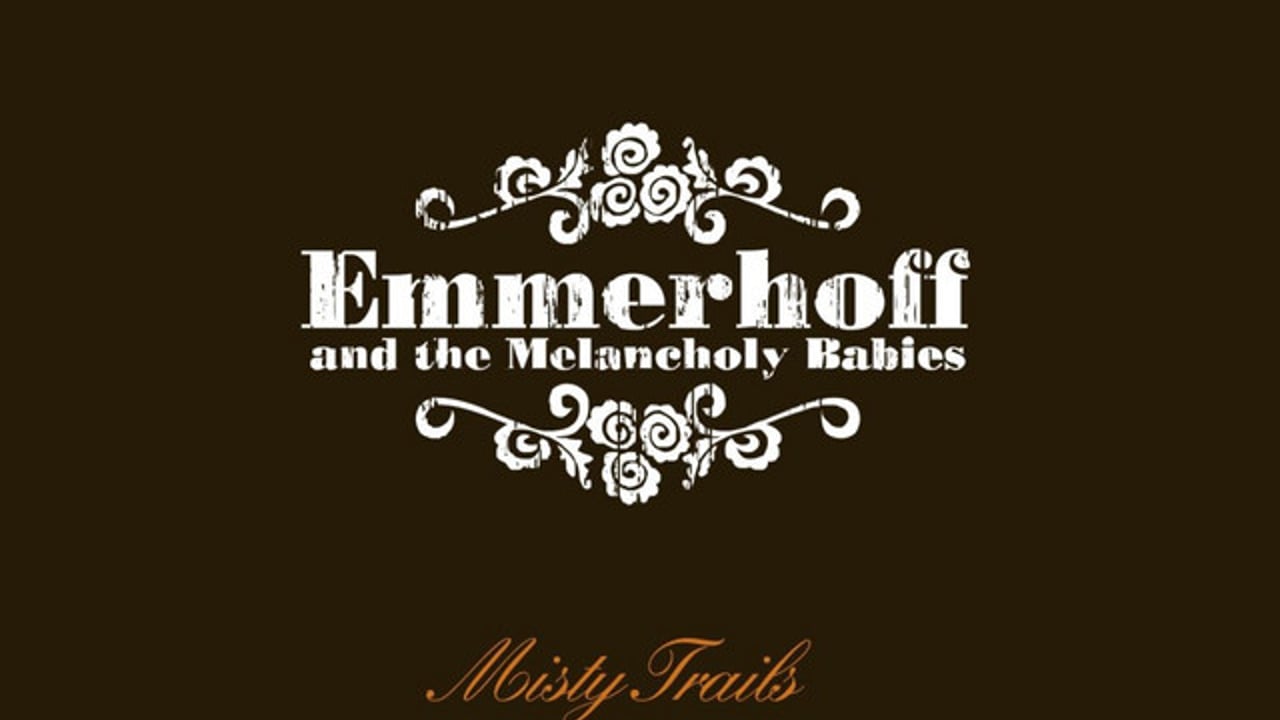 Emmerhoff & The Melancholy Babies
