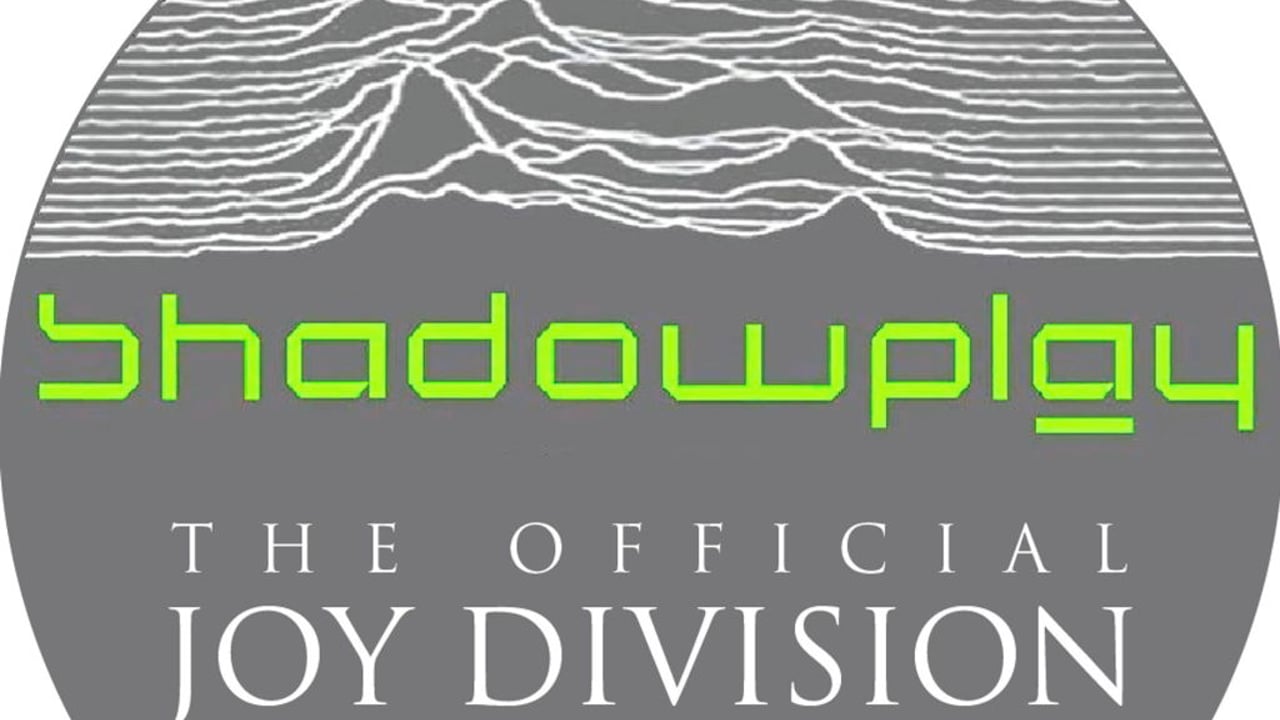 Shadowplay - The Definitive Joy Division Tribute