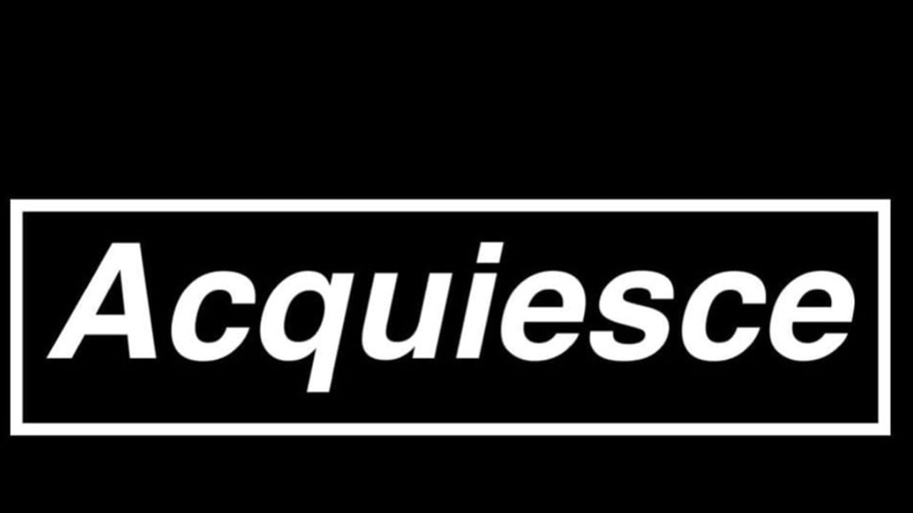 Acquiesce