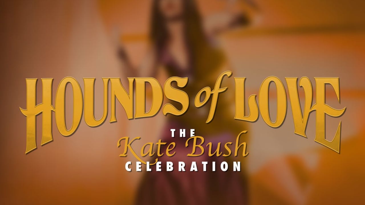 Hounds Of Love - The Kate Bush Celebration