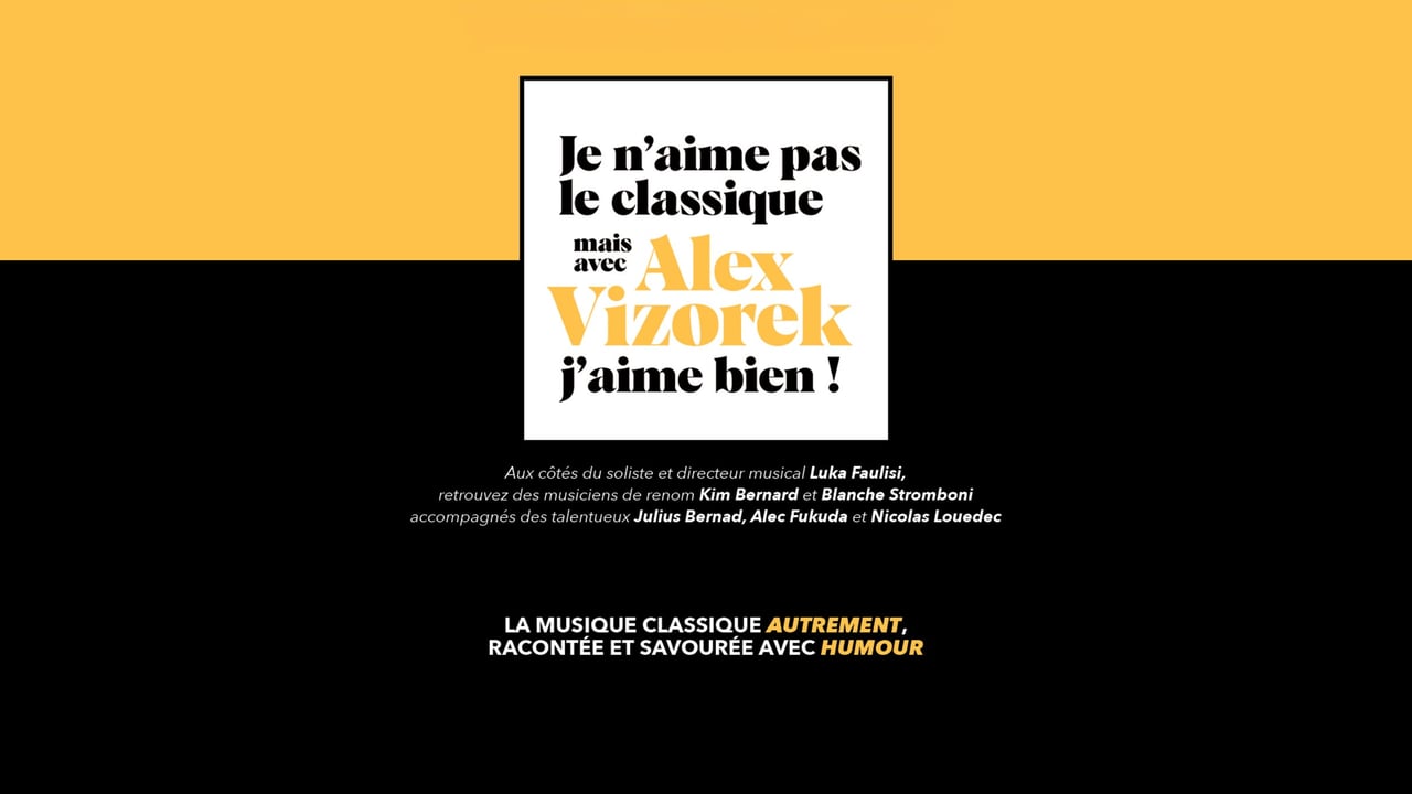 Je n’aime pas le Classique, mais avec Alex Vizorek j’aime bien