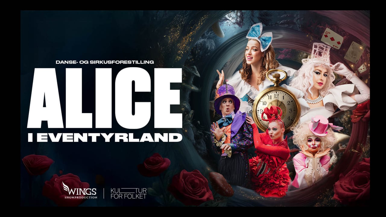 Alice i Eventyrland - en danse og sirkusforestilling