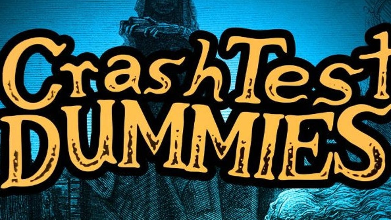 Crash test Dummies: Celebrating 35+ years