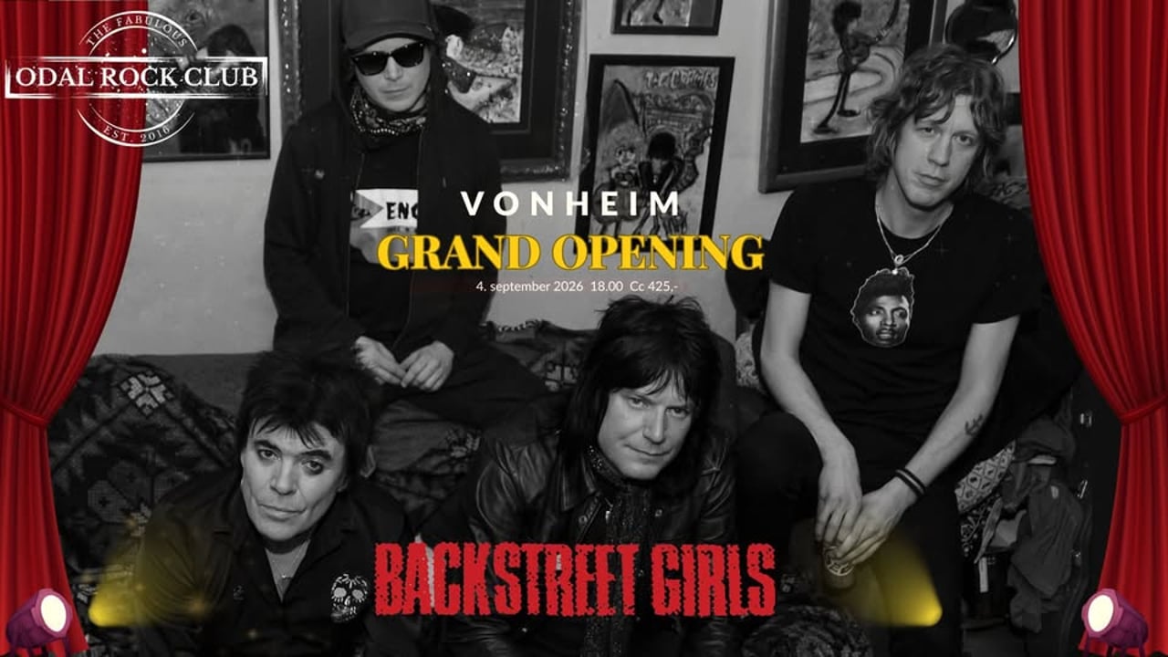 Vonheim - Grand Opening m/ Backstreet Girls