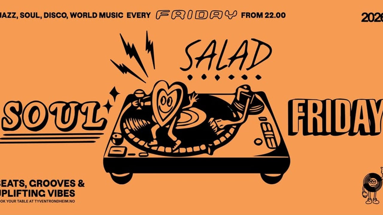 SOUL SALAD FRIDAY - EVERY FRIDAY @TYVEN