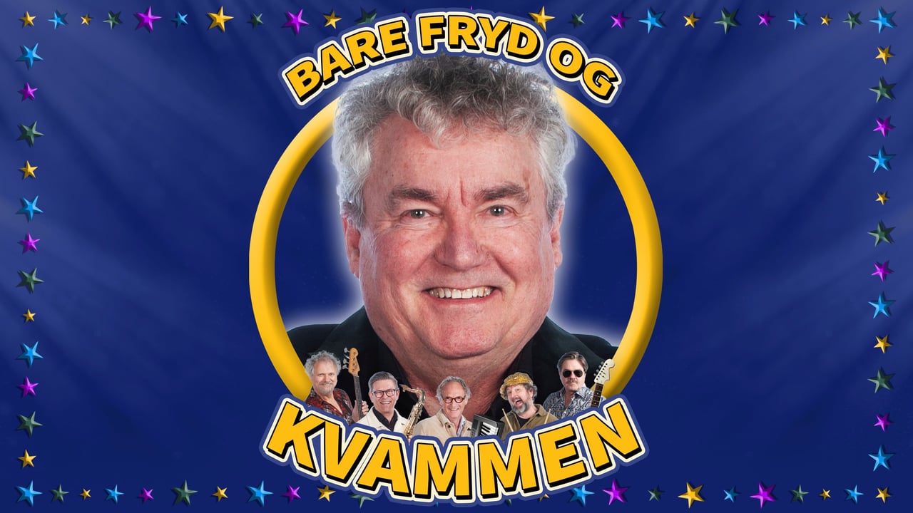 Bare Fryd og Kvammen