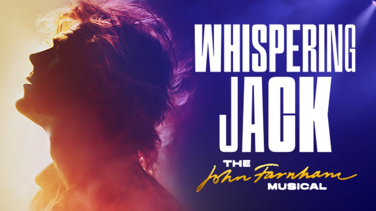 Whispering Jack: The John Farnham Musical