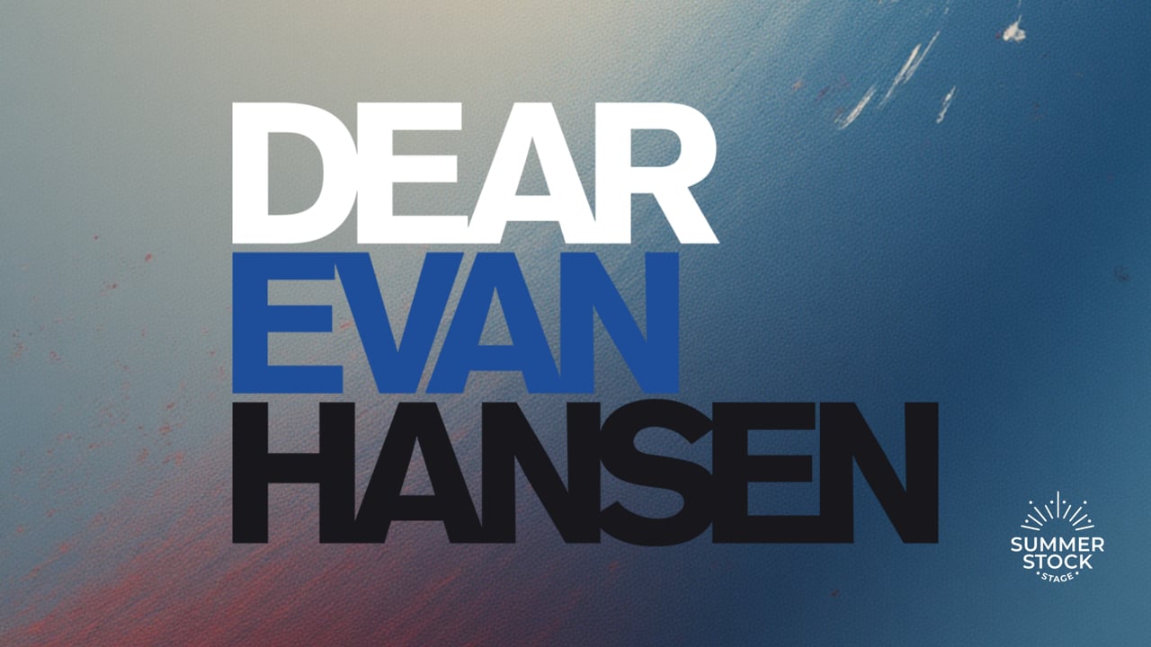 Summer Stock Stage: Dear Evan Hansen