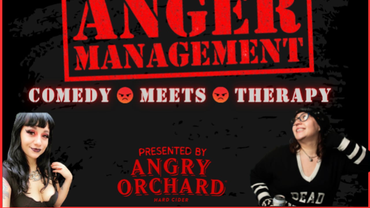 Anger Management: Comedy Meets Therapy presented by Angry Orchard