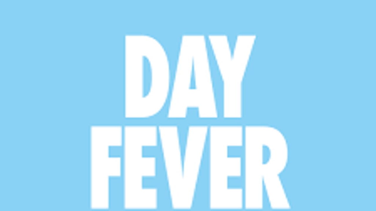 Day Fever - Newcastle