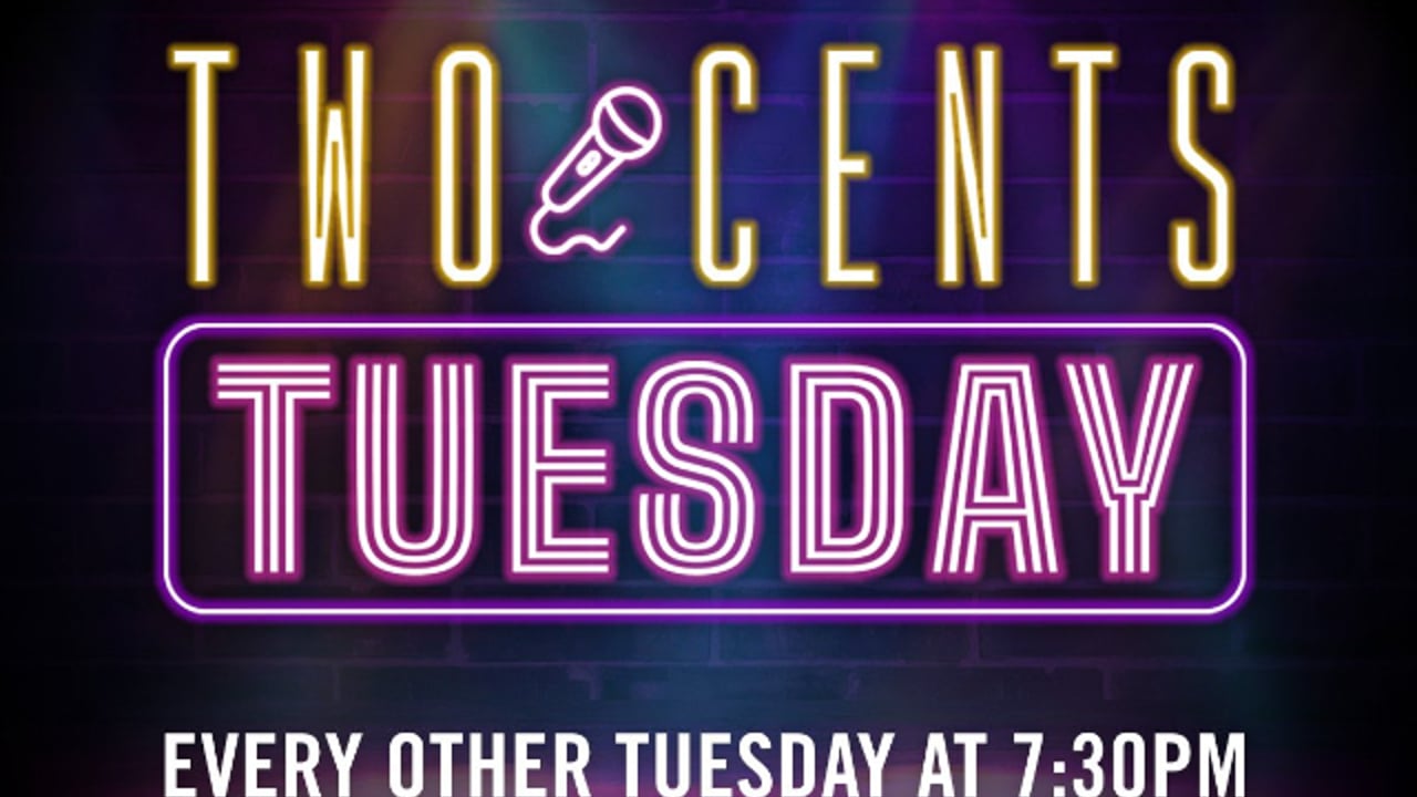 Two Cents Tuesday (Main Room)
