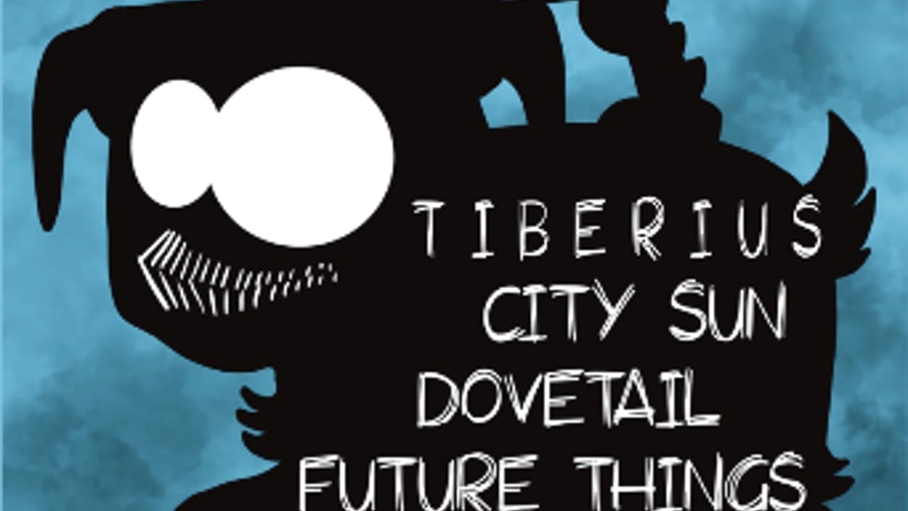 Tiberius + City Sun + Dovetail + Future Things