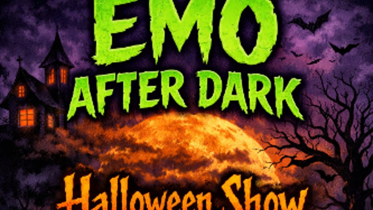 EMO AFTER DARK - HALLOWEEN SHOW!