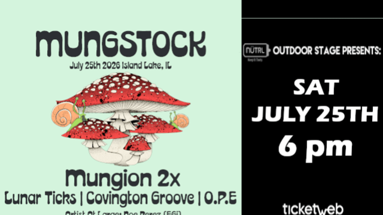 Mungstock w/ Mungion/Lunar Ticks/Covington Groove/O.P.E
