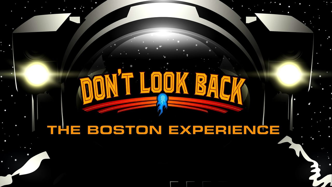 Don't Look Back: The Boston Experience