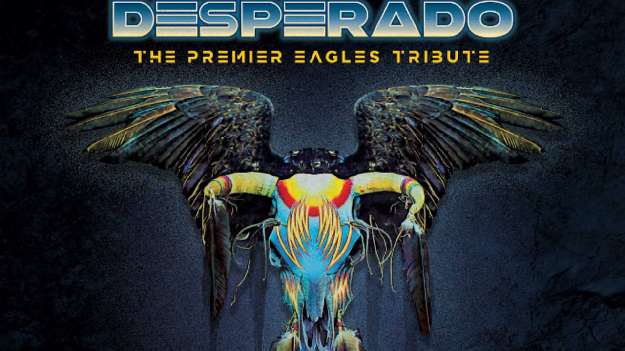 Desperado (The Nation's Premier Eagles Tribute)