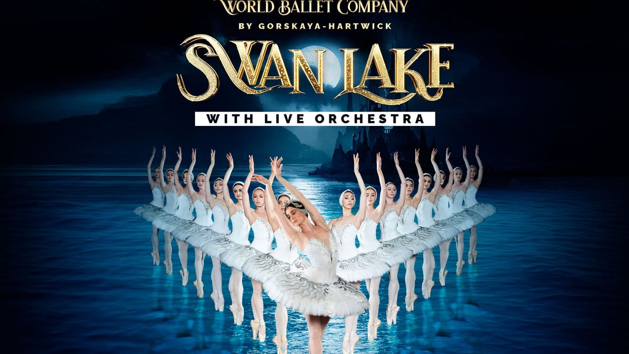 World Ballet Company: Swan Lake With A LIVE Orchestra