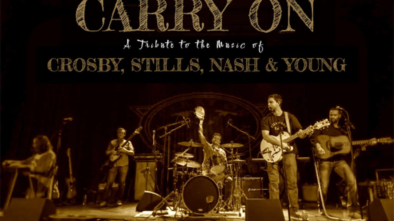 CARRY ON - A Tribute to CROSBY STILLS NASH & YOUNG