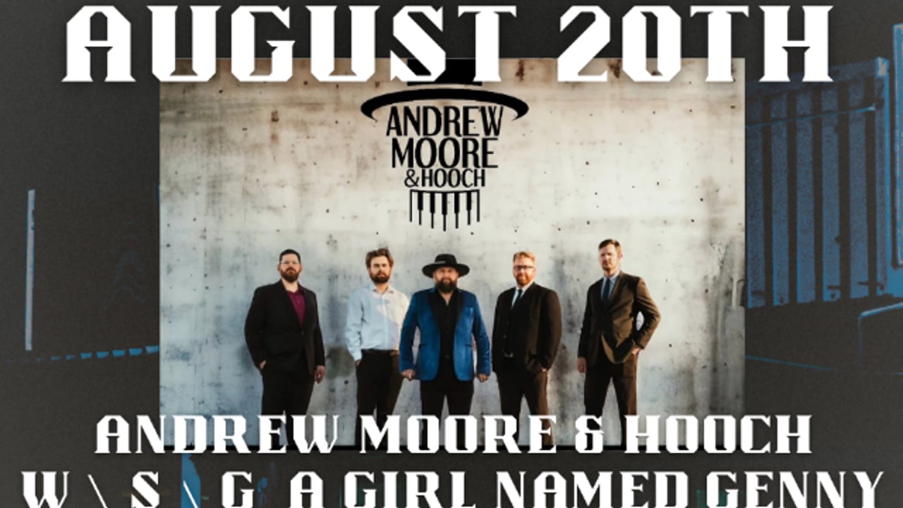 Saranac Thursdays: Andrew Moore & Hooch W/S/G A Girl Named Genny