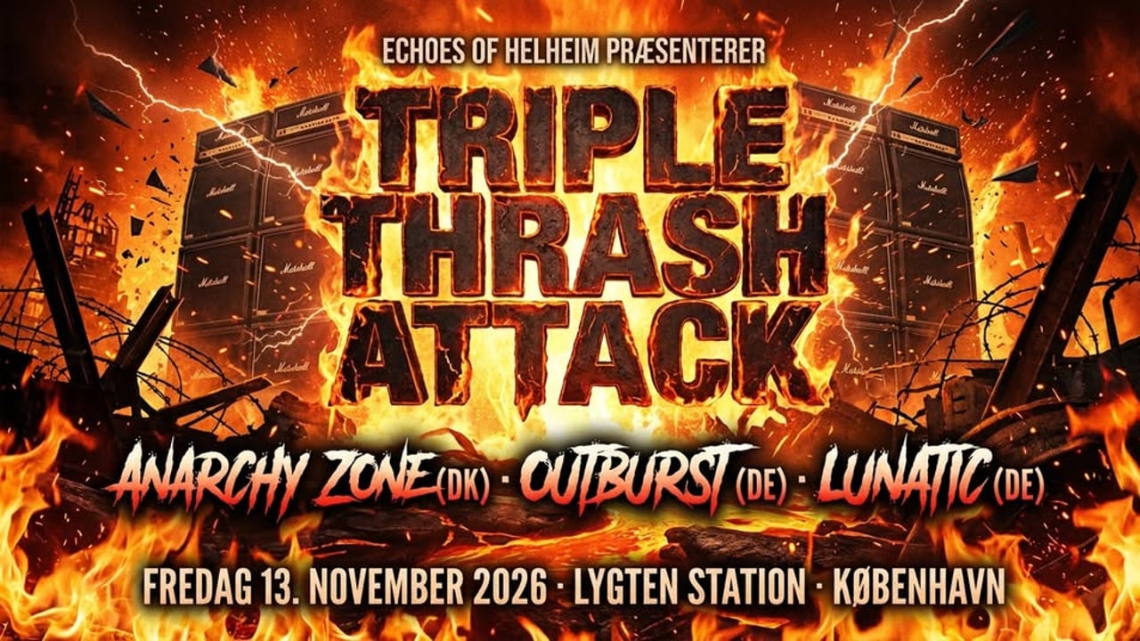 TRIPLE THRASH ATTACK: Anarchy Zone (DK) · Outburst (DE) · Lunatic (DE)