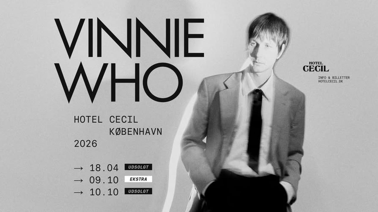 UDSOLGT! Vinnie Who | Hotel Cecil, København [ekstrakoncert]