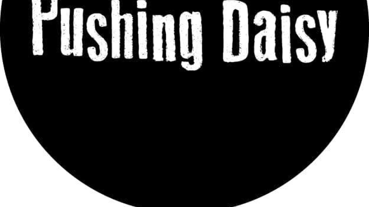 Pushing Daisy [Official]