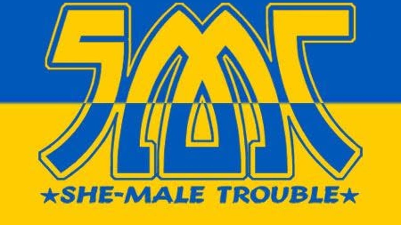 She-Male Trouble