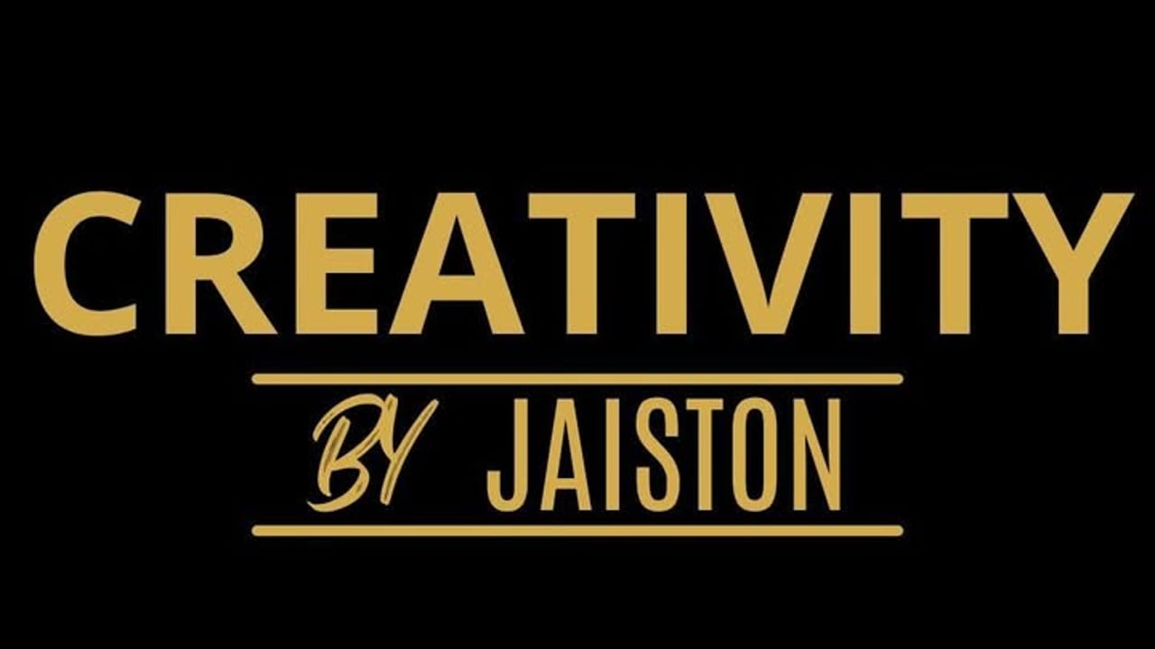 Creativity by Jaiston
