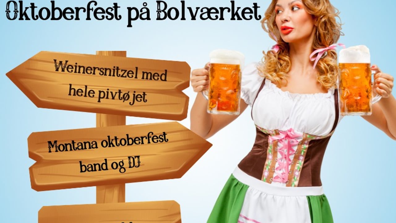 OKTOBERFEST PÅ BOLVÆRKET KULTUR- OG EVENTHUS