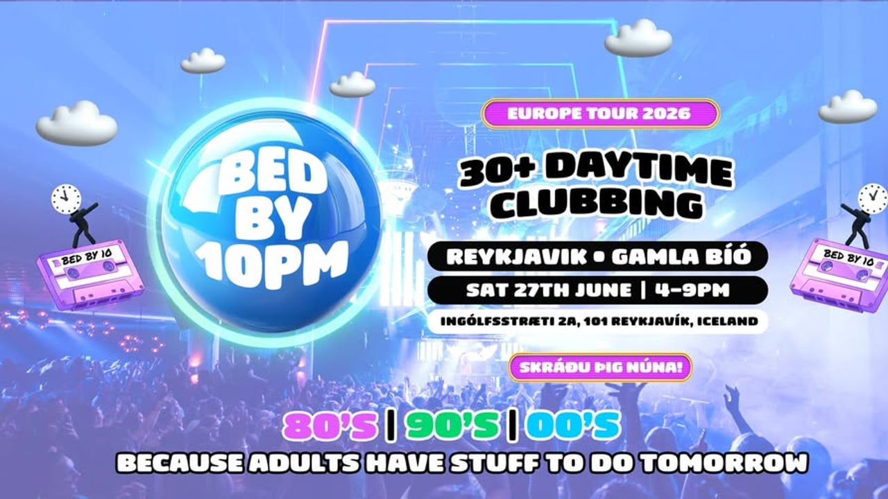 Bed By 10pm Is Coming To Reykjavik!