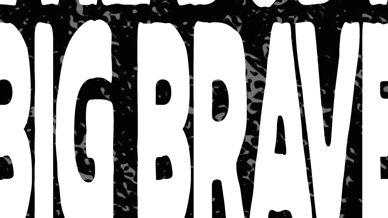 The Body, Big Brave