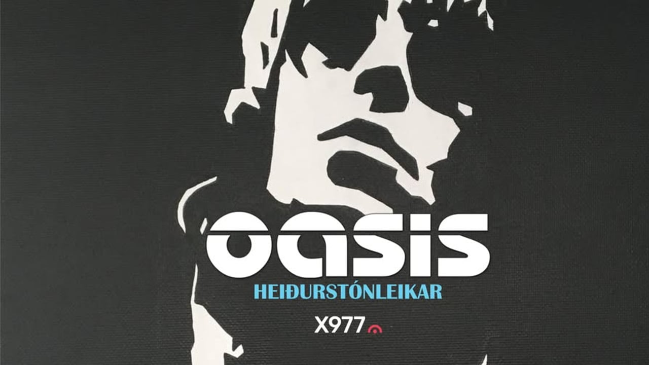 X 97.7 kynnir: OASIS Heiðurstónleikar